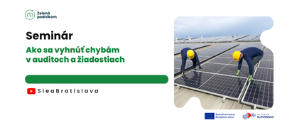 Zobraziť článok Pozrite si videozáznam „Ako sa vyhnúť chybám v auditoch a žiadostiach zo Zelenej podnikom“