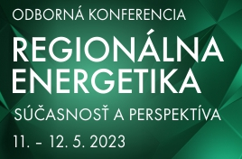 Odborná konferencia Regionálna energetika - súčasnosť a perspektíva 11.-12.5.2023