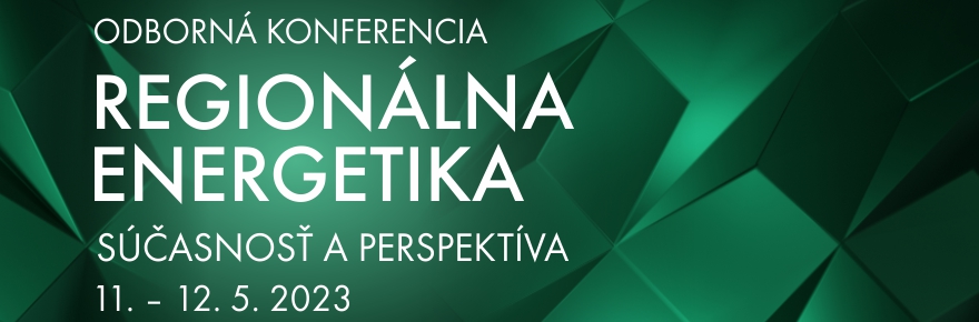 POzvánka na konferenciu Regionálna energetika - súčasnosť a perspektíva 11.-12.5.2023